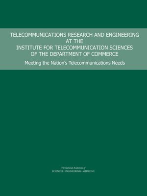 cover image of Telecommunications Research and Engineering at the Institute for Telecommunication Sciences of the Department of Commerce